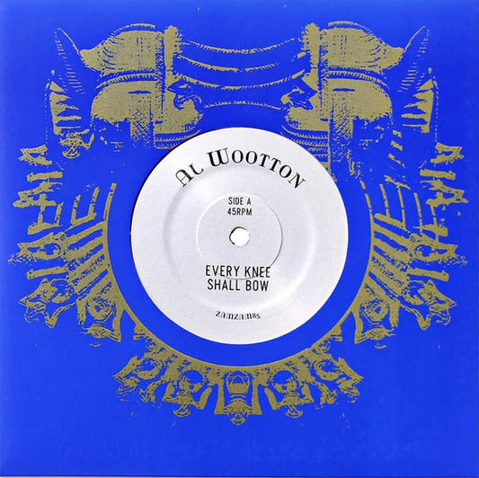 Image of Front Cover of 7" - /VG+ - AL WOOTTON, Every Knee Shall Bow / Every Tongue Confess (ZamZam Sounds; ZAMZAM 85, US 2021, No Company Sleeve), ,  - 4415428C