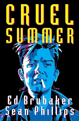 Image of Front Cover of Book - VG+/VG+ - ED BRUBAKER, Cruel Summer Vol. 1 (, UK 2019), Strong VG+,  - 4055066S