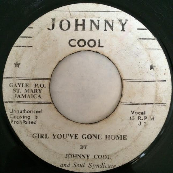 Image of Front Cover of 7" - /G - JOHNNY COOL AND SOUL SYNDICATE, Girl You've Gone Home / Version (Johnny Cool; J1, Jamaica 1970s), HWOL,  - 4055135S