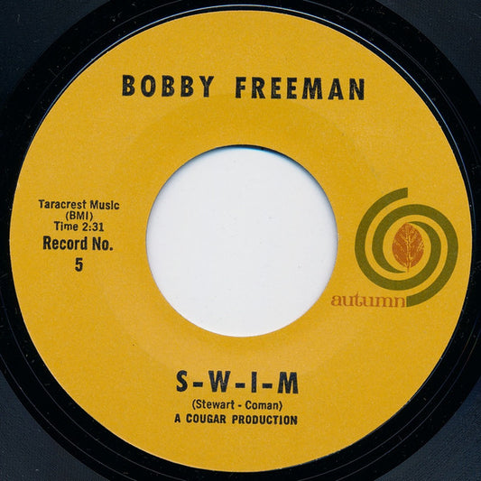 Image of Front Cover of 4055161S: 7" - BOBBY FREEMAN, S-W-I-M / That Little Old Heartbreaker Me (Autumn Records; 5, US 1964, Styrene)   /VG