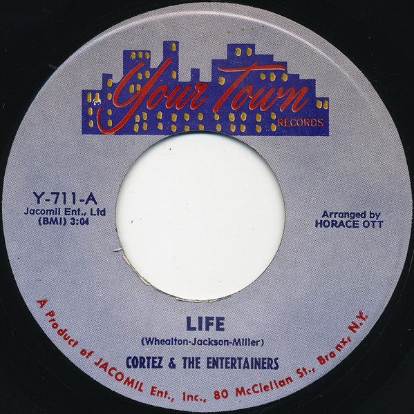Image of Front Cover of 4025277E: 7" - CORTEZ & THE ENTERTAINERS, Life / I Sent Her Back (To The Home She Loves) (Your Town Records; Y-711, US 1969) Marks on disc.  /G+