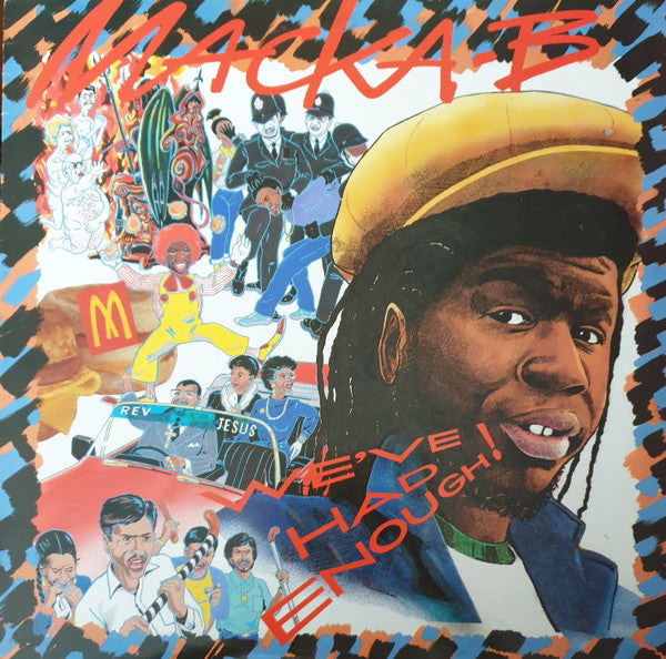 Image of Front Cover of LP - VG/VG - MACKA B, We've Had Enough! (Ariwa; ARI LP 032, UK 1988), ,  - 3916266C
