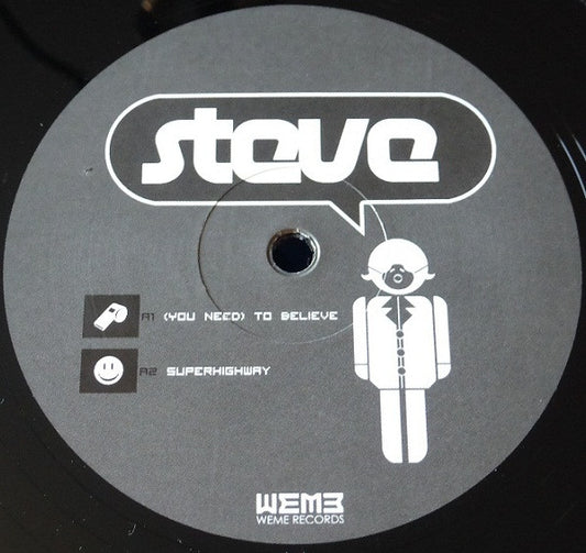 Image of Front Cover of 12" - /VG - STEVE, Steve EP (W M  Records ; WeMe027, Belgium 2013, Stickered Plain Sleeve), , A1	(You Need) To BelieveA2	SuperhighwayB1	Bleep CrashB2	(You Need) To Believe (MNLTH Remix) - 4025504E