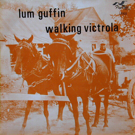 Image of Front Cover of 4025434E: LP - LUM GUFFIN, The Walking Victrola (Flyright Records ; LP503, UK 1973, Laminated Front Sleeve)   VG+/EX
