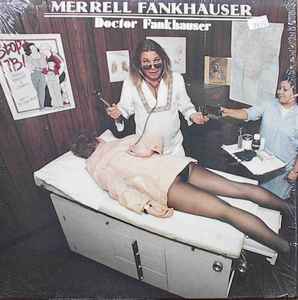 Image of Front Cover of 4745382S: LP - MERRELL FANKHAUSER, Doctor Fankhauser (D-Town Records; D6-33808, US 1986) Paper scuffs. Edge wear, heavy to corners, creasing, corner bumps.  VG/VG+