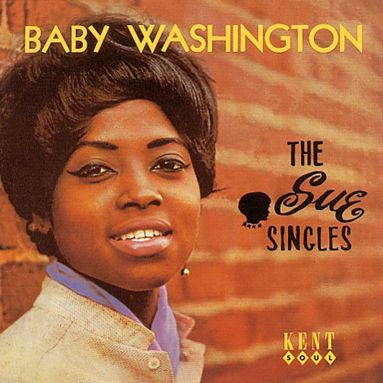 Image of Front Cover of 4155148S: CD - BABY WASHINGTON, The Sue Singles (Kent Soul ; CDKEND 136, UK 1996)   VG+/VG+