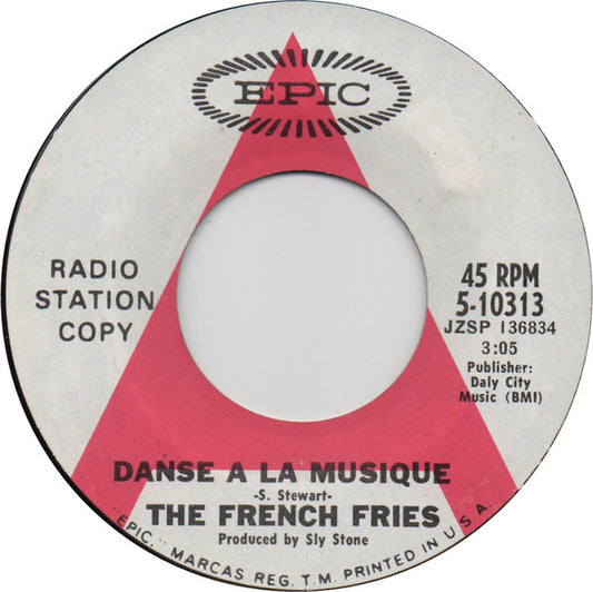 Image of Front Cover of 4155178S: 7" - THE FRENCH FRIES, Danse A La Musique / Small Fries (Epic; 5-10313, US 1968, Promo, Side A is based on the backing track of Sly & The Family Stone - Dance To The Music, minus the verses, and adding French vocals and fuzz guitar.)   /G