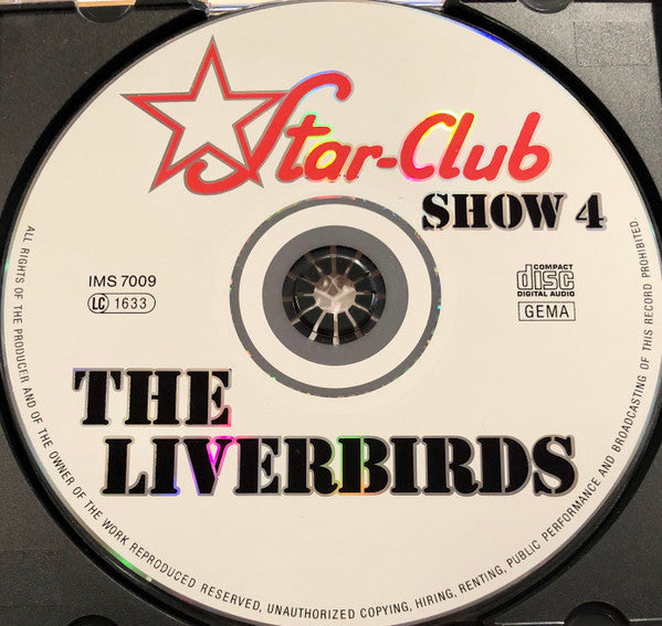 Image of Label Cover of CD - VG+/VG+ - THE LIVERBIRDS, Star-Club Show 4 (Repertoire Records; IMS 7009, Germany 1994, Jewel Case), ,  - 4135153E