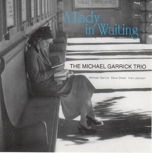 Image of Front Cover of CD - VG+/VG+ - THE MICHAEL GARRICK TRIO*, A Lady In Waiting (Jazz Academy Records ; JAZA1, UK 1994), ,  - 4155263S