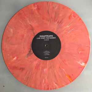 Image of Label Cover of LP - VG+/VG+ - DISAPPEARS, Live Over The Rainbo (Rococo Records; RCC0047, US 2011, Stickered Plain Sleeve, Rainbow Vinyl, Numbered, Ltd to 500), No. 114,  - 4245065S