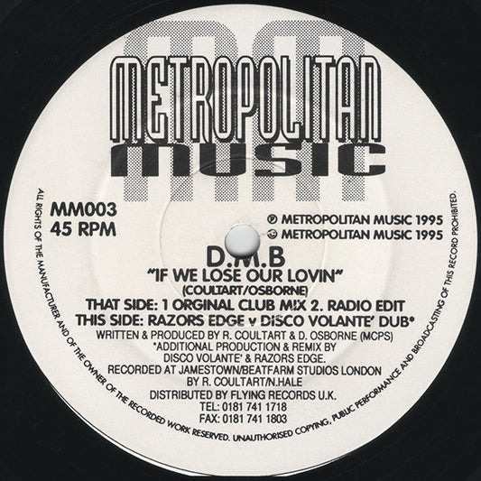 Image of Front Cover of 12" - /VG - D.M.B, If We Lose Our Lovin (Metropolitan Music; MM003, UK 1995, Plain Sleeve), pen on label,  - 4245111S