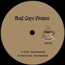 Image of Front Cover of 7" - /EX - VARIOUS, Wish / Don't Look (Soul Cafe France; BOO 001,  2008), ,  - 4225116E