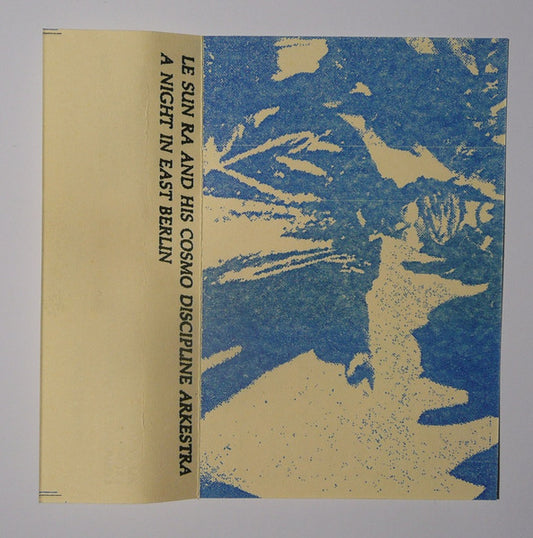 Image of Front Cover of 4255111S: Cassette - LE SUN RA AND HIS COSMO DISCIPLINE ARKESTRA*, A Night In East Berlin (Post-Materialization Music; none, Russia 2018)   VG+/VG+