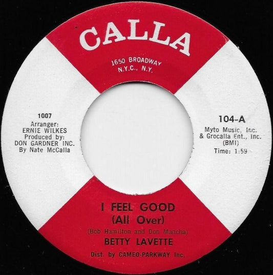 Image of Front Cover of 4225252E: 7" - BETTY LAVETTE, I Feel Good (All Over) / Only Your Love Can Save Me (Calla Records; 104, US 1965) Light marks. Strong VG+  /VG+