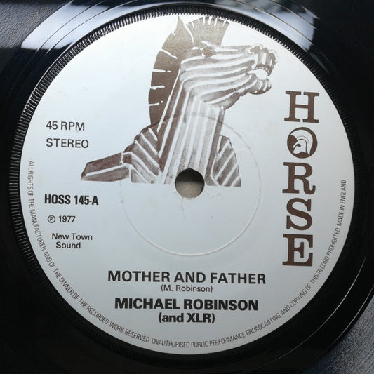 Image of Front Cover of 4215323C: 7" - MICHAEL ROBINSON AND XLR, Mother And Father (Horse; HOSS 145, UK 1977, Solid Centre)   /VG+