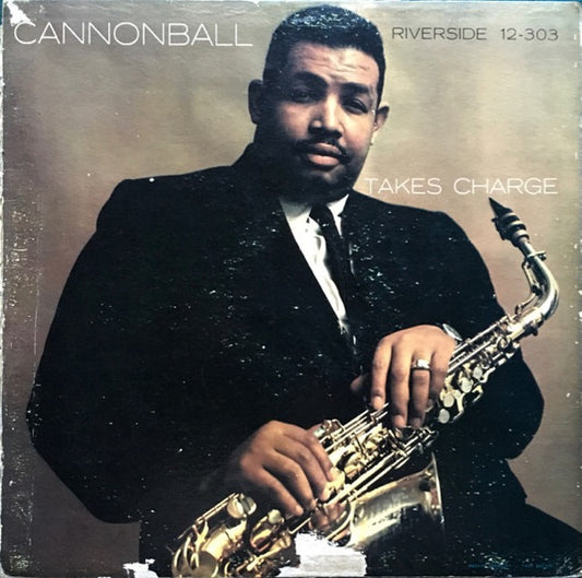 Image of Front Cover of LP - VG/VG - CANNONBALL ADDERLEY QUARTET, Cannonball Takes Charge (Riverside Records; RLP 12-303, US 1960 Reissue, Mono; Deep Groove; '235 West 46th Street' On Rear Sleeve), Record very lightly fogged with light marks and scuffs. Sleeve has wear and light damage at edges, spine and corners. Visable crease on front sleeve. Stamp on rear sleeve,  - 4215391C