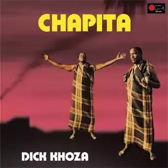 Image of Front Cover of CD - VG+/VG+ - DICK KHOZA, Chapita (Matsuli Music; MM101CD, UK 2010, Digipak, Booklet), ,  - 0636070E