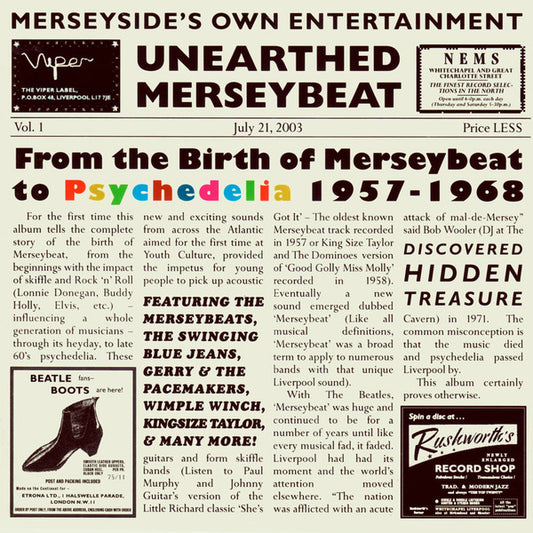 Image of Front Cover of CD - VG+/VG+ - VARIOUS, Unearthed Merseybeat Vol.1 (From The Birth Of Merseybeat To Psychedelia 1957-1968) (Viper; CD016, UK 2003), ,  - 4255120S