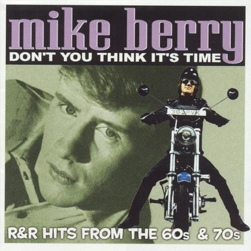 Image of Front Cover of 4255110S: CD - MIKE BERRY, Don't You Think It's Time (Castle Music; CMEDD 811, UK 2003)   VG+/VG+