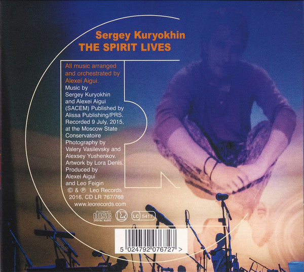 Image of Back Cover of 2xCD - VG+/VG+ - SERGEY KURYOKHIN*, ALEXEI AIGUI & ENSEMBLE 4'33", The Spirit Lives (Leo Records; CD LR 767/768, UK 2016), ,  - 4355006S
