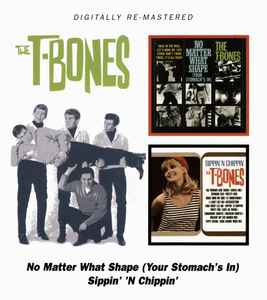 Image of Front Cover of CD - VG+/VG+ - THE T-BONES, No Matter What Shape (Your Stomach's In) / Sippin' 'N Chippin' (BGO Records; BGOCD801, UK 2008), ,  - 4355104S