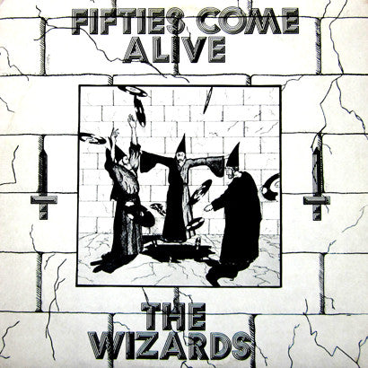 Image of Front Cover of LP - VG+/VG - THE WIZARDS, Fifties Come Alive (Round Table Records; WIZ 1001 / WIZ 1002, US 1982, Insert), Sleeve shrink-wrapped. Some light mottling to insert,  - 4315322C