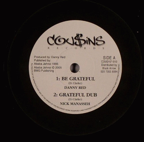 Image of Front Cover of 4745435S: 10" - DANNY RED, Be Grateful / Nick Manasseh Dub (Cou$ins Records; COUD10010, UK 2006 Reissue, Company Sleeve) Light marks only.  VG+/VG+