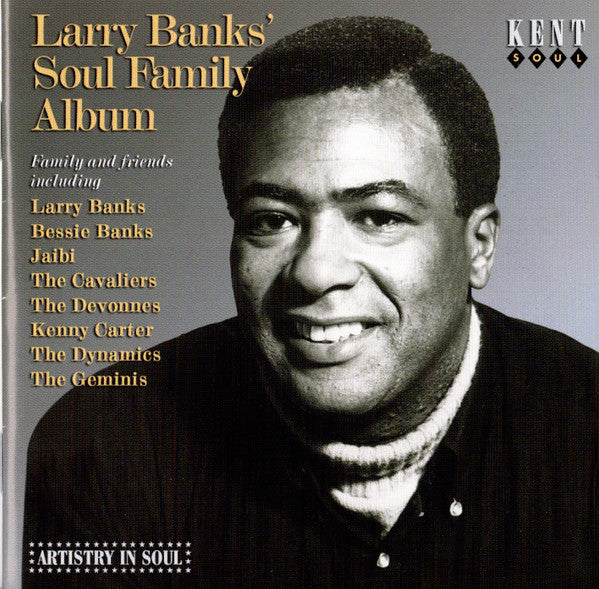 Image of Front Cover of 4355264S: CD - LARRY BANKS, Larry Banks' Soul Family Album (Kent Soul ; CDKEND 284, UK 2007)   VG+/VG+