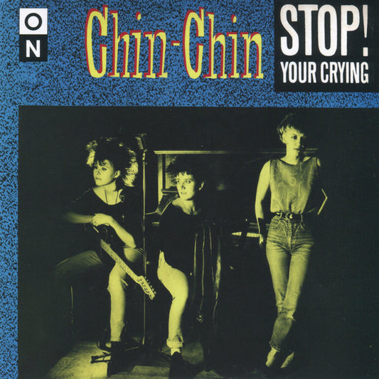 Image of Front Cover of 4325378E: 7" - CHIN-CHIN, Stop! Your Crying (Optic Nerve Recordings ; ON312, UK 2021, Picture Sleeve, Poster & Postcard, Blue / Yellow Vinyl)   EX/EX