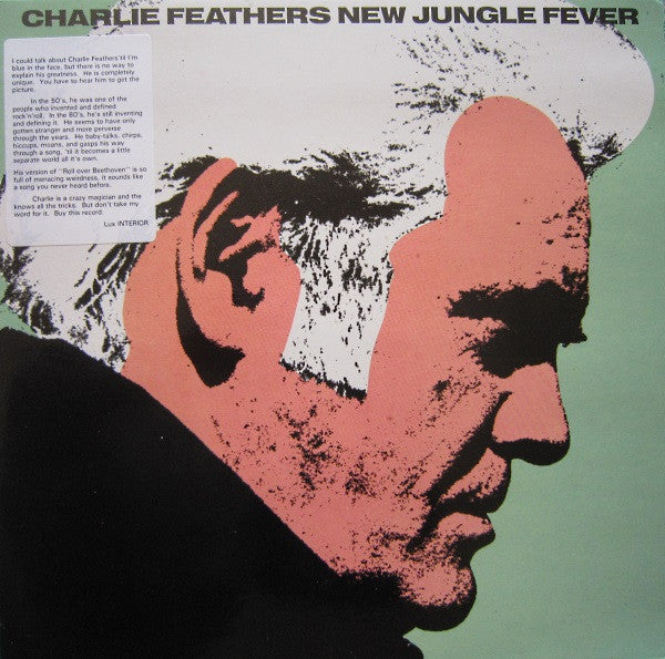 Image of Front Cover of 4445026S: LP - CHARLIE FEATHERS, New Jungle Fever (New Rose Records; ROSE 117, France 1987) Strong VG. Light surface marks on disc. 3cm seam split to top edge of sleeve. Hype sticker on back of sleeve.  VG/VG