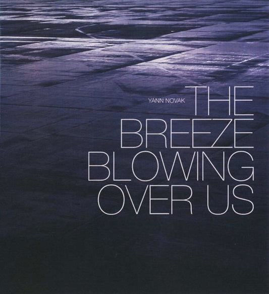 Image of Front Cover of 4415095C: CD - YANN NOVAK, The Breeze Blowing Over Us (INFREQUENCY; IN006, Canada 2009, Clear Plastic Sleeve With Card Inner, Limited edition of 250)   VG+/VG+