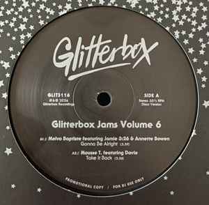 Image of Front Cover of 12" - VG+/VG+ - VARIOUS, Glitterbox Jams Volume 6 (Glitterbox; GLITS116, UK 2024, Company Sleeve), , A1 Melvo Baptiste Featuring Jamie 3:26 & Annette Bowen - Gonna Be AlrightA2 Mousse T. Featuring Davie   Take It BackAA1 Riva Starr - How It FeelsAA2 Shakedown & Bootsy Collins   Funky & You Know It (Shakedown Work That Mother Mix) - 3526003E