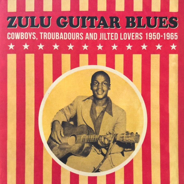 Image of Front Cover of LP - EX/EX - VARIOUS, Zulu Guitar Blues (Cowboys, Troubadours and Jilted Lovers 1950-1965) (Matsuli Music; MM130, UK 2025, Textured Gatefold Sleeve), ,  - 4925132E
