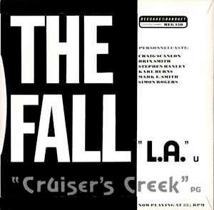 Image of Back Cover of 7" - VG/VG+ - THE FALL, Cruiser's Creek / L.A. (Beggars Banquet; BEG 150, UK 1985, Picture Sleeve), Strong VG+, Slight Ring Wear,  - 1026076E