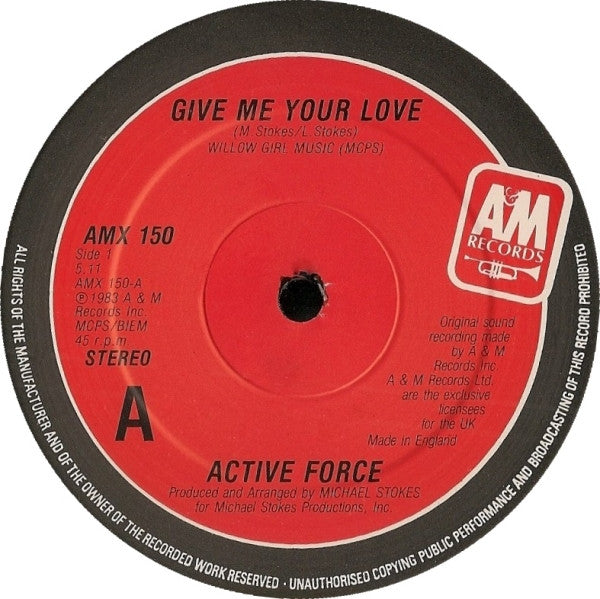 Image of Front Cover of 12" - /G+ - ACTIVE FORCE, Give Me Your Love / My Sunshine (A&M Records; AMX 150, UK 1983), Strong G+, plays VG/VG+.,  - 3046162S