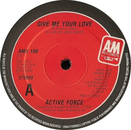 Image of Front Cover of 12" - /G+ - ACTIVE FORCE, Give Me Your Love / My Sunshine (A&M Records; AMX 150, UK 1983), Strong G+, plays VG/VG+.,  - 3046162S