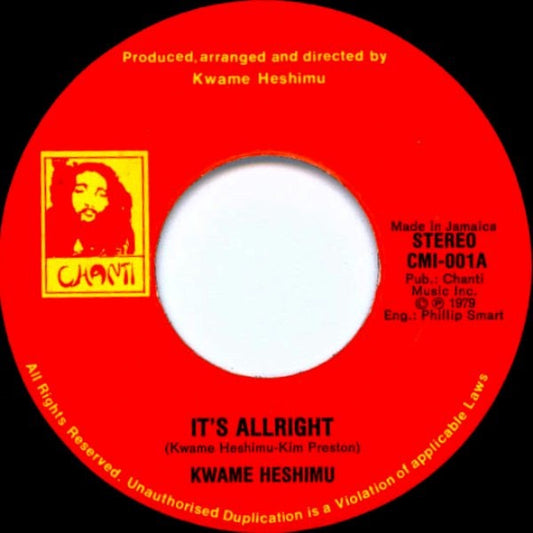 Image of Front Cover of 4415545C: 7" - KWAME HESHIMU, It's Allright (Chanti Music Inc.; CMI-001, Jamaica 1979, Plain Sleeve) Marks/scuffs - plays with light surface noise.  /G
