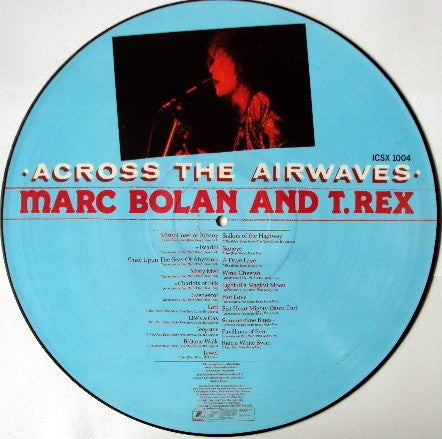 Image of Back Cover of LP - /VG+ - MARC BOLAN AND T. REX, Across The Airwaves (Cube Records; ICSX 1004, UK 1982, Generic Sleeve, Insert, Picture Disc), ,  - 4445335S