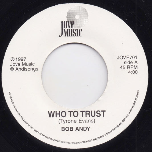 Image of Front Cover of 4515120C: 7" - BOB ANDY, Who To Trust (Jove Music; JOVE701, UK 1997)   /VG+