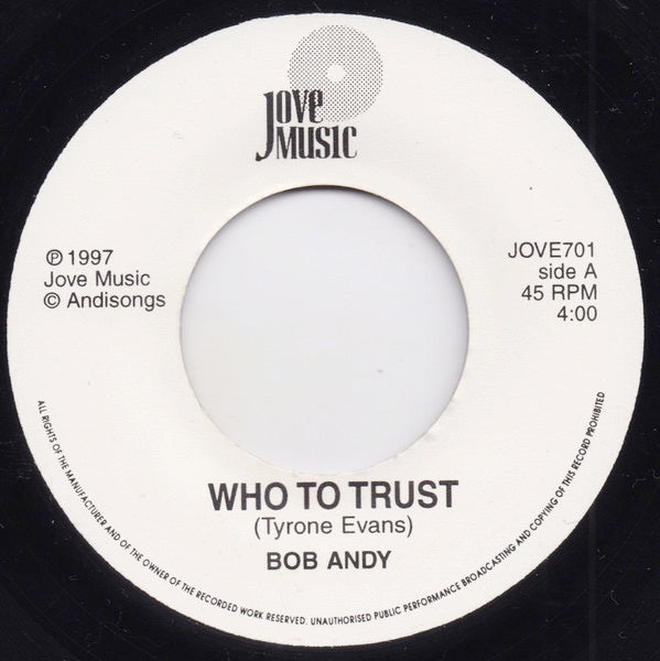 Image of Front Cover of 7" - /VG+ - BOB ANDY, Who To Trust (Jove Music; JOVE701, UK 1997), ,  - 4515120C