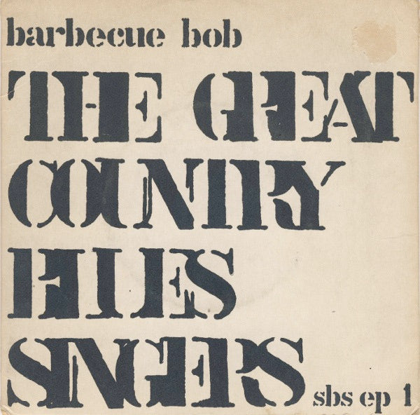 Image of Front Cover of 7" - VG+/VG+ - BARBECUE BOB, The Great Country Blues Singers (Swedish Blues Society; SBS EP 1, Sweden 	, Single Sheet Sleeve), ,  - 4515261C