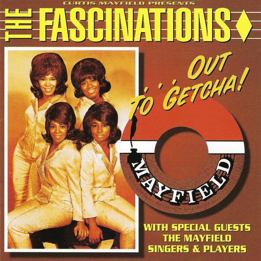Image of Front Cover of 4535149E: CD - THE FASCINATIONS WITH SPECIAL GUESTS THE MAYFIELD SINGERS & PLAYERS*, ...Out To Getcha! (Sequel Records; NEM CD 881, UK 1997, Jewel Case)   VG+/VG+