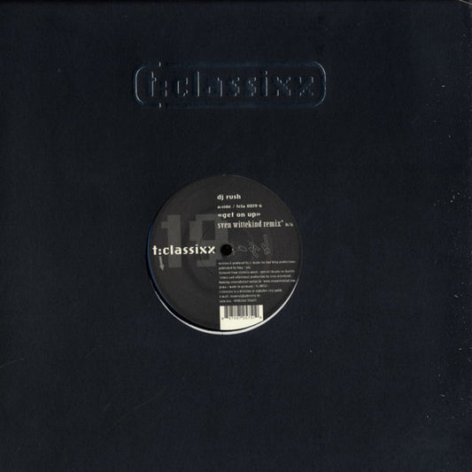 Image of Front Cover of 12" - /G+ - DJ RUSH, Get On Up (Remixes) (T:Classixx ; TCLA 0019-6, Germany 2006, Plain Sleeve), Light Marks only., A Get On Up (Sven Wittekind Remix)B Get On Up (Robert Natus Remix) - 4525369E