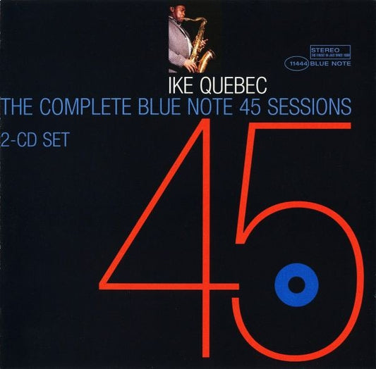 Image of Front Cover of 4515426C: 2xCD - IKE QUEBEC, The Complete Blue Note 45 Sessions (Blue Note; 0946 3 11444 2 4, Europe 2005, Double CD Case)   VG/VG+