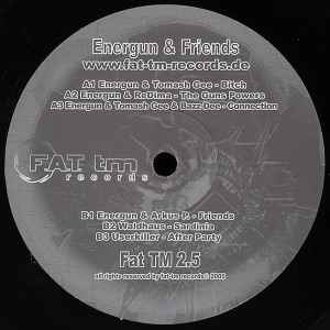 Image of Back Cover of 12" - /G+ - VARIOUS, Energun & Friends EP (F.A.T. tm records; FAT002.5, Germany 2006, Plain Sleeve), , A1 Energun 22 & Tomash Gee   BitchA2 Energun 22 & ReDima   The Guns PowersA3 Energun 22 & Tomash Gee & Bazz-Dee ConnectionB1 Energun 22 & Arkus P.  FriendsB2 Waldhaus   SardiniaB3 Userkiller  	 After Party - 4625007E