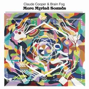 Image of Front Cover of 4625054E: LP - CLAUDE COOPER & BRAIN FOG, More Myriad Sounds (Friendly Recordings; FR011LP, UK 2023, Insert)   EX/EX
