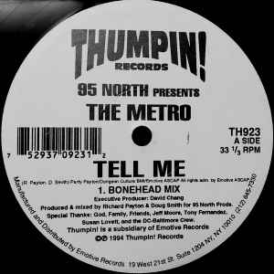 Image of Front Cover of 12" - /VG - 95 NORTH PRESENTS THE METRO, Tell Me (Thumpin! Records; TH923, US 1994), light marks only,  - 3146128S