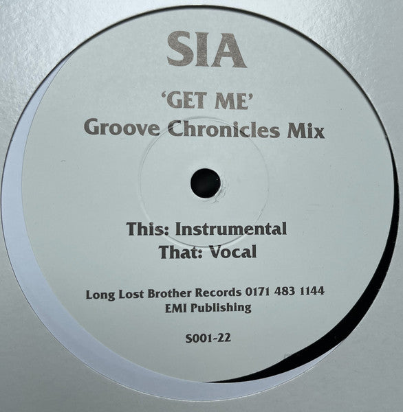 Image of Front Cover of 12" - /VG+ - SIA, Get Me (Groove Chronicles Mix) (Long Lost Brother; S001- 22, UK 2022 Reissue, Plain Sleeve), , 	A Get Me (Groove Chronicles Vocal)	B Get Me (Groove Chronicles Instrumental) - 4126416E