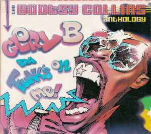 Image of Front Cover of 2xCDs - VG+/VG+ - BOOTSY COLLINS, Glory B Da Funk's On Me - The Bootsy Collins Anthology (Rhino Records; R2 74276, Germany 2001, Gatefold with pop-up, Booklet, Remastered), ,  - 1356041S
