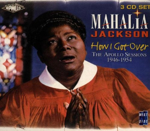 Image of Front Cover of 4655207S: 3xCD - MAHALIA JACKSON, How I Got Over: The Apollo Sessions 1946-1954 (Westside; WESX 303, UK 1998)   VG+/VG+